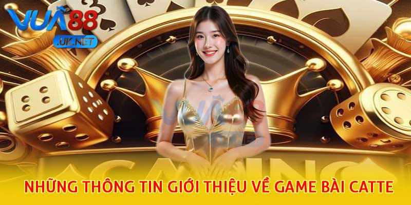 Những thông tin giới thiệu về game catte
