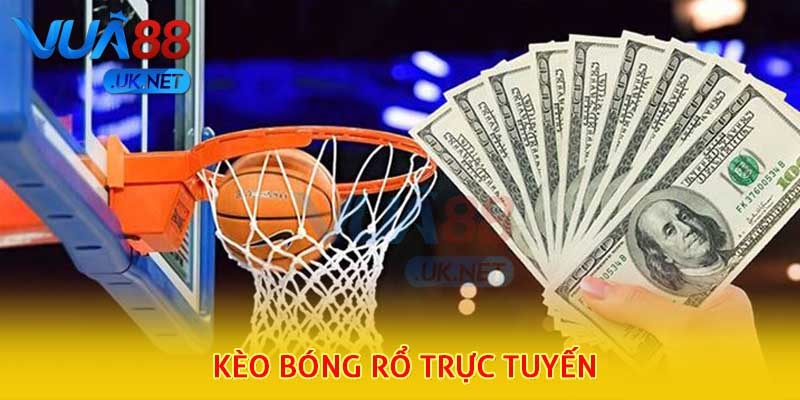 kèo bóng rổ trực tuyến
